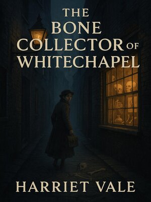 cover image of The Bone Collector of Whitechapel
